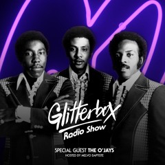 Glitterbox Radio Show 085: The O'Jays