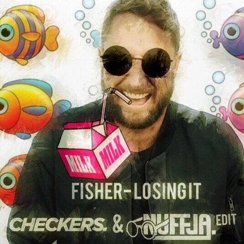 Fisher - Losing It (Checkers x Nuffja. Edit)