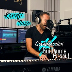 #coversession - Kendji - Tiago (Cover Guillaume Arsaut)