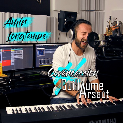 #coversession - Amir - Longtemps (Cover Guillaume Arsaut)