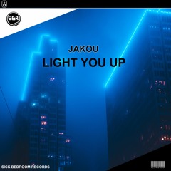 Jakou - Light You Up (Original Mix)(FREE DOWNLOAD)