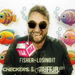 Fisher - Losing It (Nuffja. & Checkers Edit)