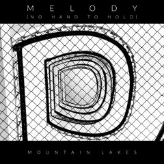 Melody (No Hand To Hold)