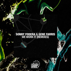 Sonny Fodera & Gene Farris - We Work It (PAX Remix)
