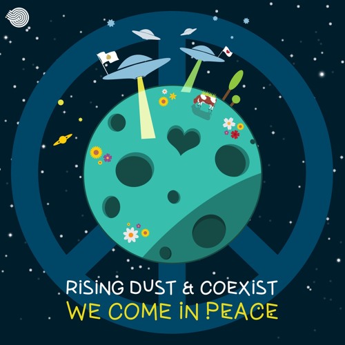 Rising Dust & Coexist - We Come In Peace