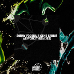 Sonny Fodera & Gene Farris - We Work It (Sacha Robotti Remix)