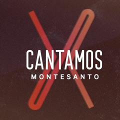 Cantamos - MonteSanto