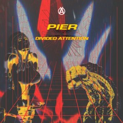 Pier - Divided Attention (JoeFarr Remix)