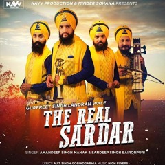 The Real Sardar- Punjabi Song - Dhadi Jatha Gurpreet Singh Landran