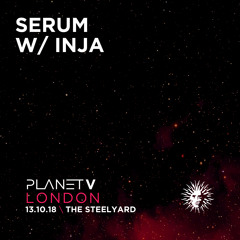 Serum & Inja - Live @ Planet V London 13.10.18