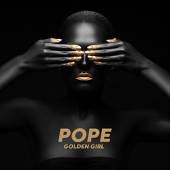 Pope - Golden Girl