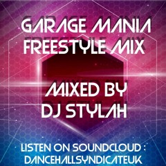 GarageManiaFreestyleMix by @DJStylah