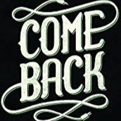 Come Back
