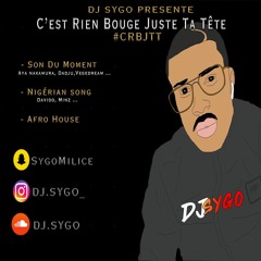 DJ SYGO - C'EST RIEN JUSTE BOUGE TA TÊTE #CRJBTT