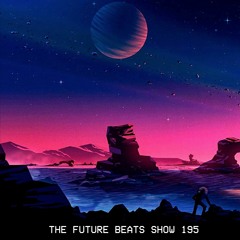 The Future Beats Show 195