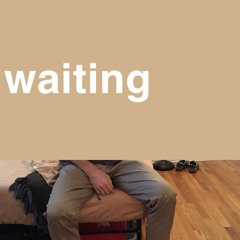 Waiting