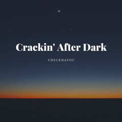 Crackin' After Dark