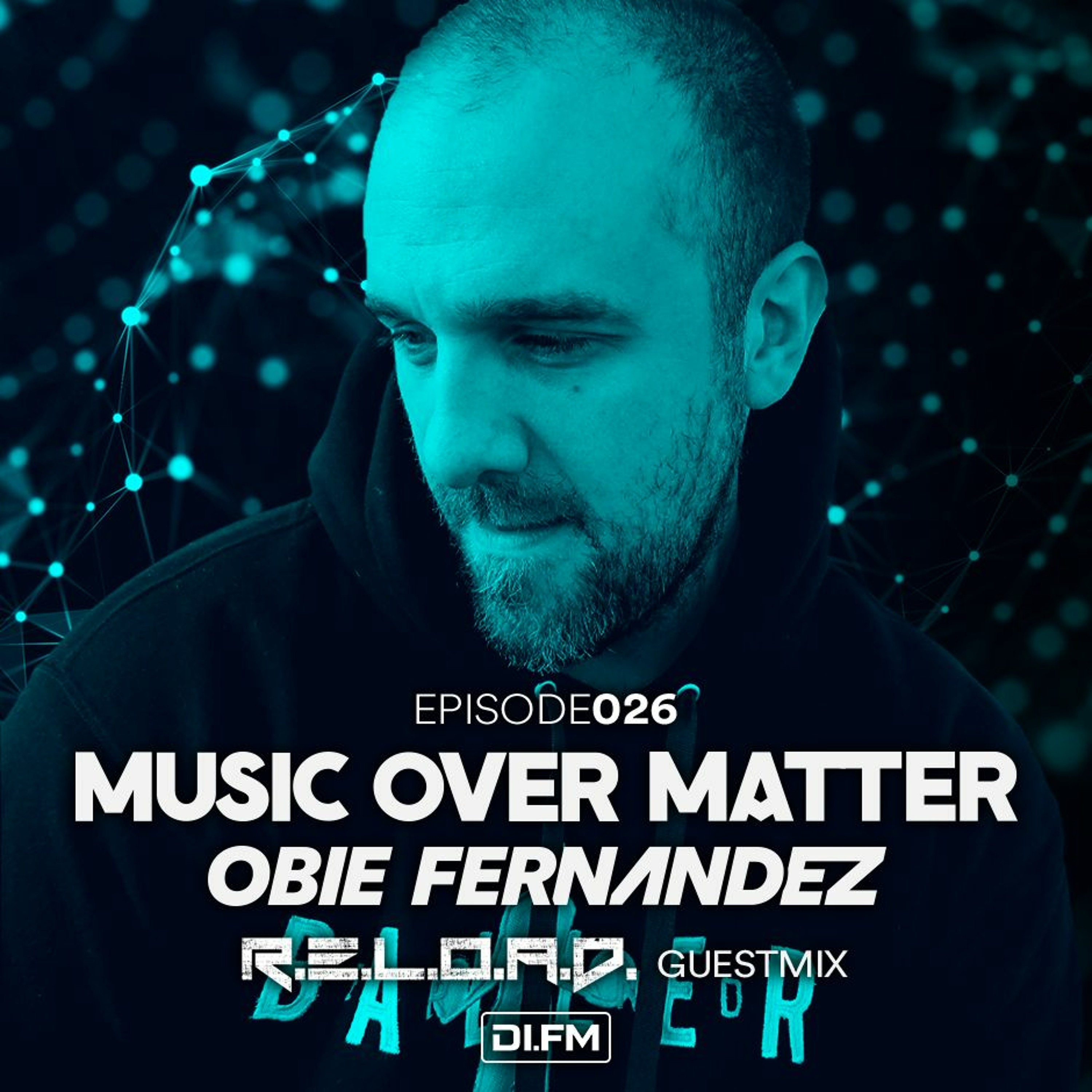 Music Over Matter 026, Incl. R.E.L.O.A.D. Guestmix episode artwork
