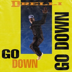 Drelli - Go Down ( prod. hubrex )