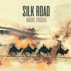 SILK ROAD [Downtempo by Piccaya]