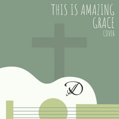 This Is Amazing Grace(cover)
