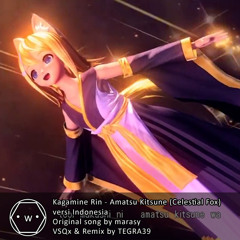 Kagamine Rin - Amatsu Kitsune (Celestial Fox) versi Indonesia [TEGRA39 Remix]