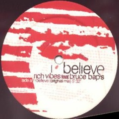 Rich Vibes Feat Bruce Baps - I Believe