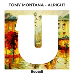 Tomy Montana - Alright (Original Mix)