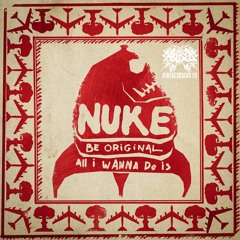 Dj Nuke - Be Original/All i wanne do is ABUSEDDIGI015