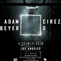 Adam Beyer x Cirez D @ Hollywood Palladium Night 1 11.23.18