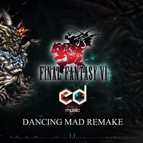 Listen to FF6 Dancing mad music remake by Enrico Deiana by ED Music Remix  in ff playlist online for free on SoundCloud