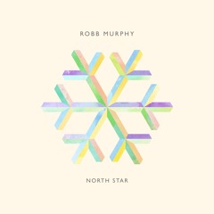 Robb Murphy - North Star