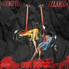 (999) CORPSES FEAT. TELARAN