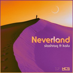 Slashtaq (ft. Kalu) - Neverland [Extended]