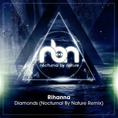 **FREE DOWNLOAD** Diamonds - Rhianna (Nocturnal By Nature Remix)