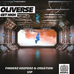 Oliverse - Get High (Finderz Keeperz & Creation VIP)