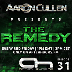 Aaron Cullen pres. The Remedy 031