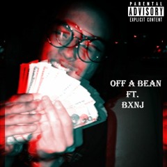 Off A Bean Ft. Benj