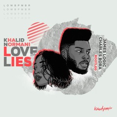 Khalid, Normani - Love Lies (James Logic, Charles Bora Bootleg)