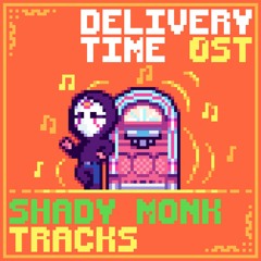 Delivery Time OST: Shady Monk Tracks [Preview]
