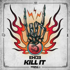 EH!DE - Kill It (Out Now)