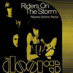 Riders on the Storm (Roberto DaVinci Remix)