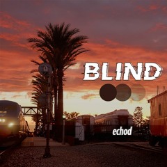 Blind (November.18 Mix)