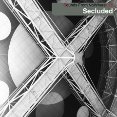 Sounds From NoWhere Podcast #070 - Secluded