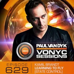 Kamil Brandt - Learning To Fly @ Vonyc Sessions Episode 629 (Paul van Dyk)