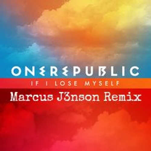 OneRepublic - If I Lose Myself (Marcus J3nson Remix)