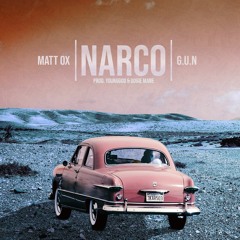 Narco Feat. Matt Ox (Prod by YoungGod & Oogie Mane)