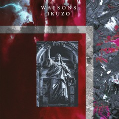 Waysons - Ikuzo