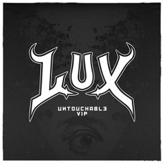 L.U.X - Untouchable VIP