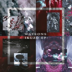Waysons - About You (Ikuzo EP Intro)